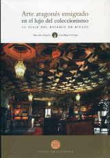 ARTE ARAGONES EMIGRADO EN EL LUJO DEL COLECCIONISMO | 9788483213797 | PENACHO, MERCEDES