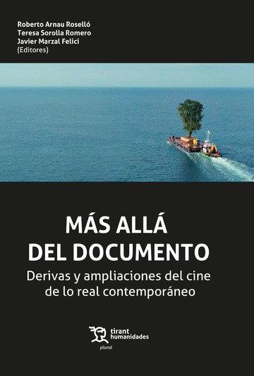 MÁS ALLÁ DEL DOCUMENTO. DERIVAS Y AMPLIACIONES DEL CINE DE LO REAL CONTEMPORÁNEO | 9788419226914 | ROSELLO, ROBERTO ARNAU