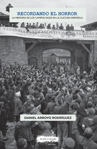 RECORDANDO EL HORROR | 9788417121990 | ARROYO RODRÍGUEZ, DANIEL