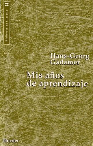 MIS AÑOS DE APRENDIZAJE | 9788425419775 | GADAMER, HANS-GEORG