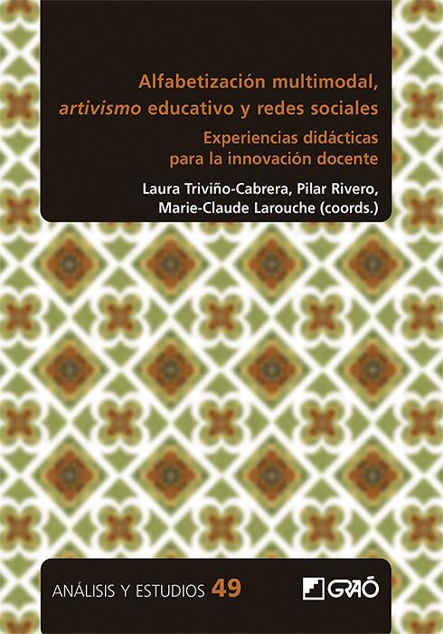ALFABETIZACIÓN MULTIMODAL, ARTIVISMO EDUCATIVO Y REDES SOCIALES | 9788419416582 | ALIAGA, CELIA / ASO MORÁN, BORJA / BERNÁRDEZ, ASUNCIÓN / CHAVES GUERRERO, ELISA ISABEL