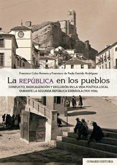 REPÚBLICA EN LOS PUEBLOS, LA | 9788413691909 | COBO ROIMERO, FRANCISCO / GARRIDO RODRÍGUEZ, FRANCISCO DE PAULA
