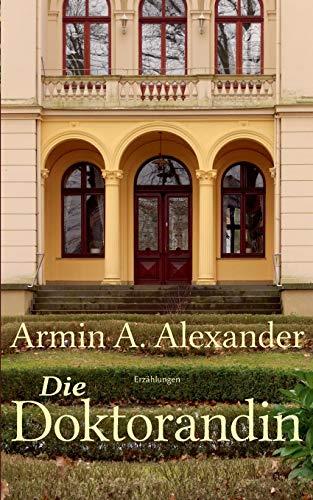 DIE DOKTORANDIN | 9783750410961 | ALEXANDER, ARMIN A.