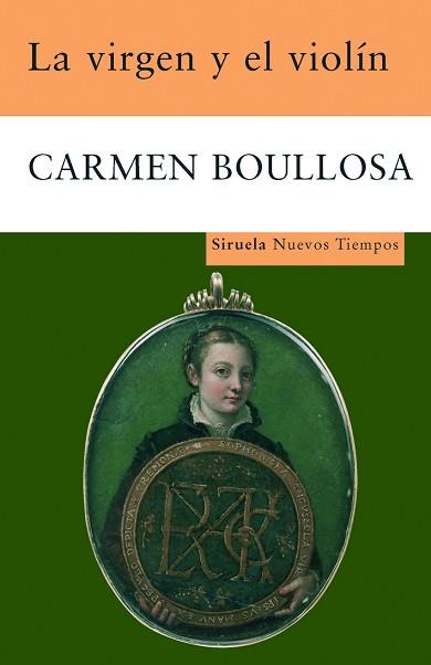 VIRGEN Y EL VIOLIN, LA | 9788498411898 | BOULLOSA, CARMEN