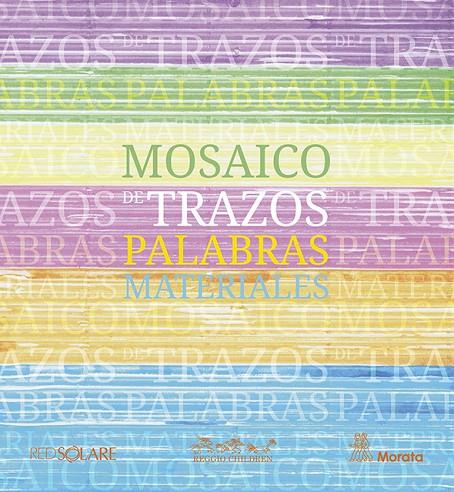 MOSAICO DE TRAZOS, PALABRAS, MATERIALES | 9788419287502 | CHILDREN, REGGIO