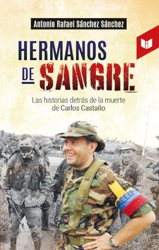 HERMANOS DE SANGRE | 9789585040748 | SÁNCHEZ SÁNCHEZ, ANTONIO RAFAEL