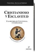 CRISTIANISMO Y ESCLAVITUD | 9788494548888 | AGUILAR JIMENEZ, CRISTOBAL