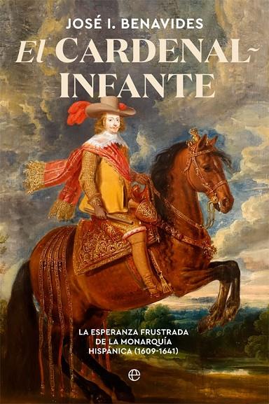 CARDENAL-INFANTE, EL | 9788491648659 | BENAVIDES, JOSÉ I.