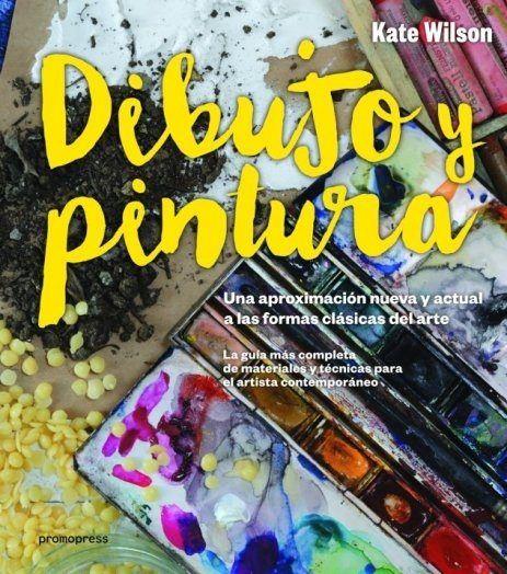 DIBUJO Y PINTURA | 9788415967569 | WILSON, KATE