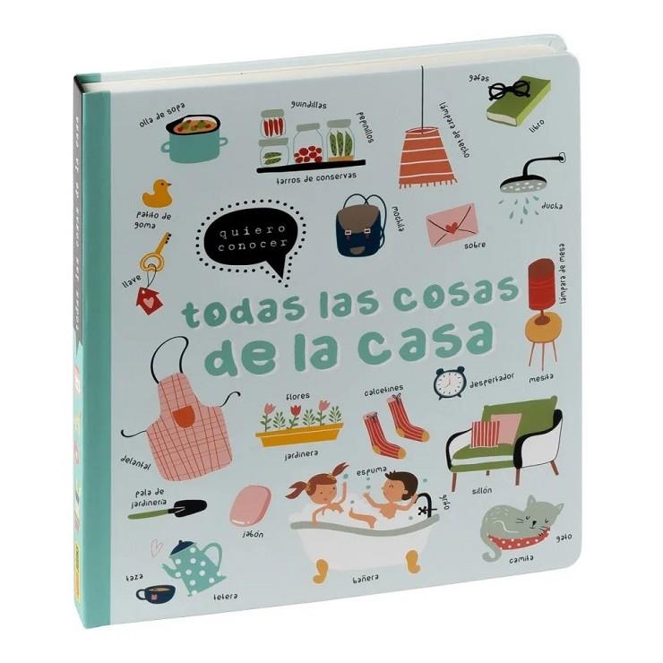 QUIERO CONOCER : TODAS LAS COSAS DE LA CASA | 9788411019477