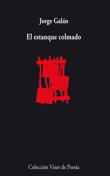 ESTANQUE COLMADO, EL | 9788498957631 | GALÁN, JORGE