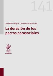 DURACIÓN DE LOS PACTOS PARASOCIALES, LA | 9788411306492 | GONZÁLEZ DE AUDICANA, JOSÉ MARÍA MIQUEL