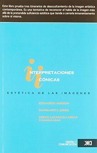INTERPRETACIONES ICONICAS | 9789682327063 | LIZARAZO ARIAS, DIEGO