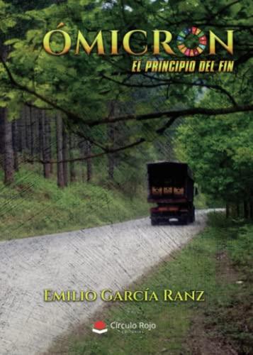 ÓMICRON, EL PRINCIPIO DEL FIN | 9788411553117 | GARCÍA RANZ, EMILIO