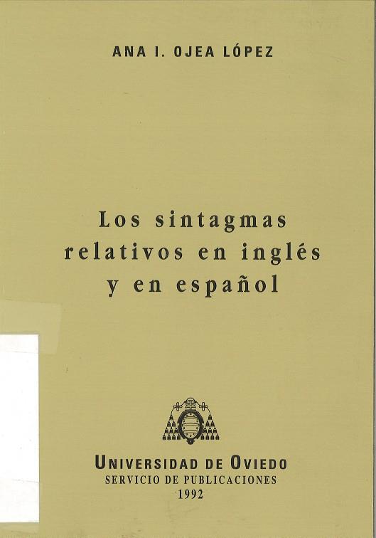 SINTAGMAS RELATIVOS EN INGLÉS Y EN ESPAÑOL, LOS | 9788474685268 | OJEA LÓPEZ, ANA I.