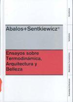 ÁVALOS + SENTKLEWICZ : ENSAYOS EN THERMODINAMICA, ARQUITECTURA Y BELLEZA | 9781940291284