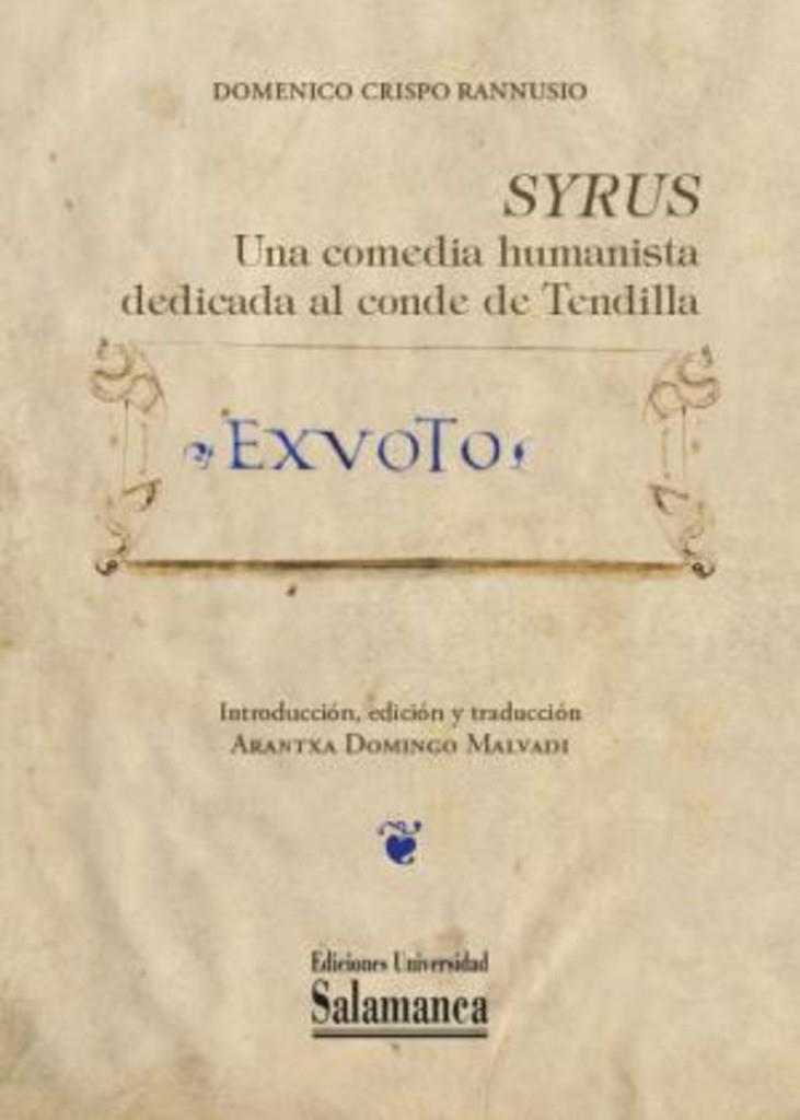 SYRUS. UNA COMEDIA HUMANISTA DEDICADA AL CONDE DE TENDILLA | 9788413119472 | CRISPO RANNUSIO DE PISTOYA, DOMINICO