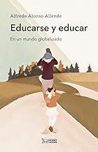EDUCARSE Y EDUCAR | 9788418162992 | ALONSO-ALLENDE, ALFREDO