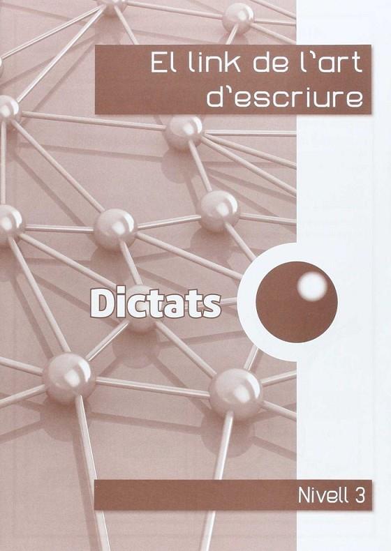 LINK DELS DICTATS 3ºEP ART ESCRIURE | 9788494401022 | CORTS ROVIRA, Mª TERESA / ANTIGA COMAS, TERESA
