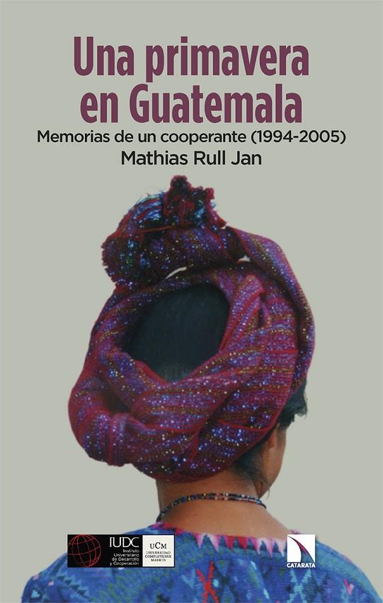 PRIMAVERA EN GUATEMALA, UNA | 9788413528069 | RULL JAN, MATHIAS