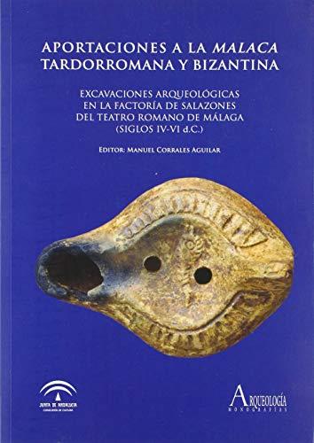 APORTACIONES A LA MALACA TARDORROMANA Y BIZANTINA | 9788499592770