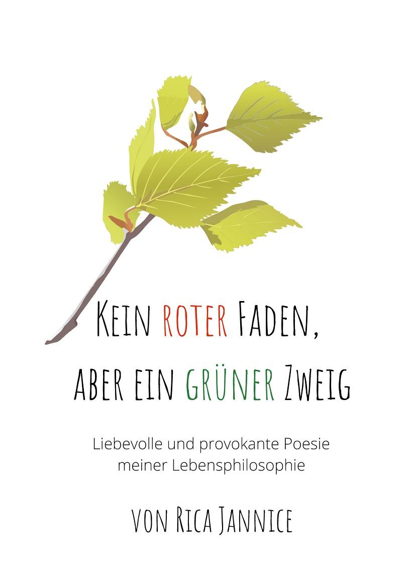 KEIN ROTER FADEN, ABER EIN GRÜNER ZWEIG | 9783750419087 | JANNICE, RICA