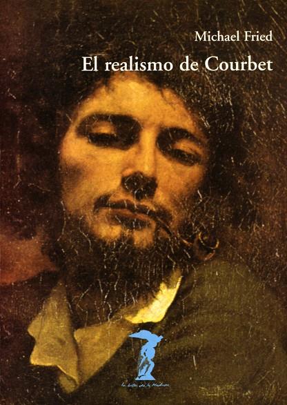 REALISMO DE COURBET, EL | 9788477746317 | FRIED, MICHAEL