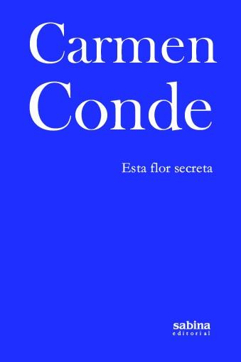 ESTA FLOR SECRETA | 9788494996733 | CONDE ABELLAN, CARMEN,