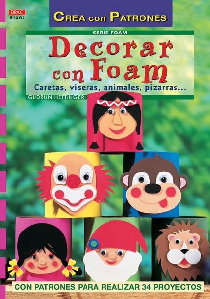 SERIE FOAM Nº 1. DECORAR CON FOAM | 9788496777064 | HETTINGER, GUDRUN