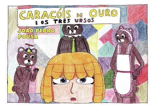 CARACÓIS DE OURO E OS TRÊS URSOS | 9789895862788 | POUSA, JOAO PEDRO
