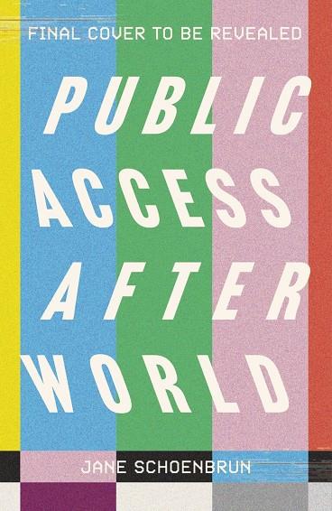 PUBLIC ACCESS AFTERWORLD | 9781399747363 | SCHOENBRUN, JANE