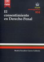 CONSENTIMIENTO EN DERECHO PENAL, EL | 9788490536407 | ESCUDERO GARCÍA CALDERÓN, BEATRIZ