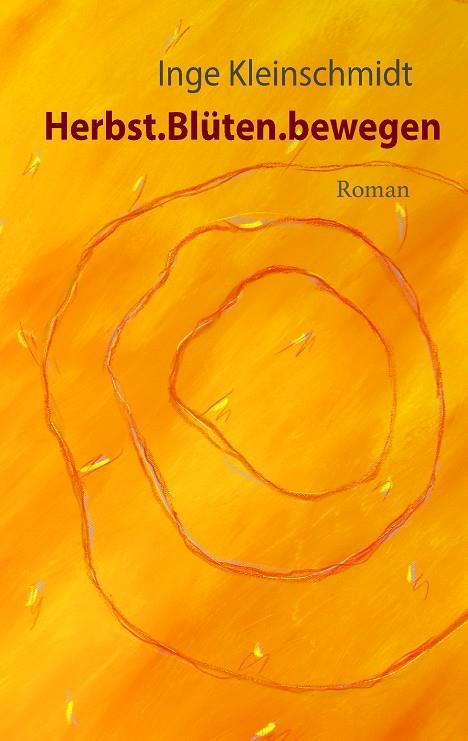 HERBST.BLÜTEN.BEWEGEN | 9783749479887 | KLEINSCHMIDT, INGE