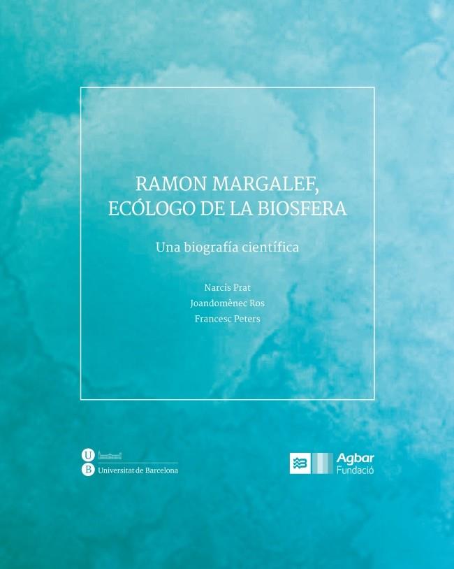 RAMON MARGALEF, ECÓLOGO DE LA BIOSFERA | 9788447537471 | VARIOS AUTORES