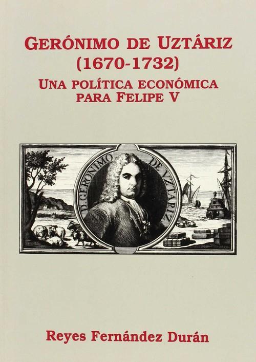 GERONIMO UZTARIZ (1670-1732) | 9788488123190 | FERNANDEZ DURAN, R.