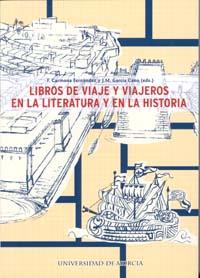 LIBROS DE VIAJE Y VIAJEROS EN LA LITERATURA Y EN LA HISTORIA | 9788483715857 | CARMONA FERNÁNDEZ, DOMINGO FERNANDO