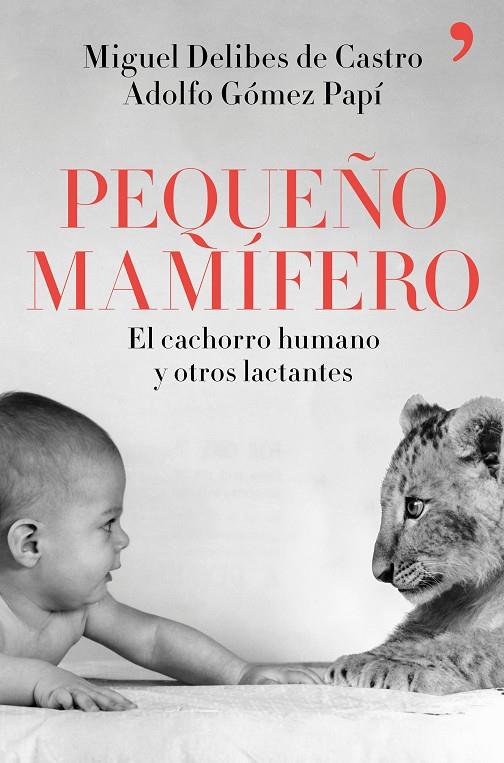 PEQUEÑO MAMÍFERO | 9788499986265 | DELIBES, MIGUEL / GÓMEZ PAPÍ, ADOLFO