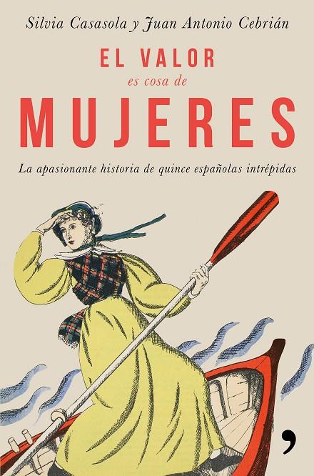 VALOR ES COSA DE MUJERES, EL | 9788499986302 | CASASOLA MORICHE, SILVIA / CEBRIÁN, JUAN ANTONIO