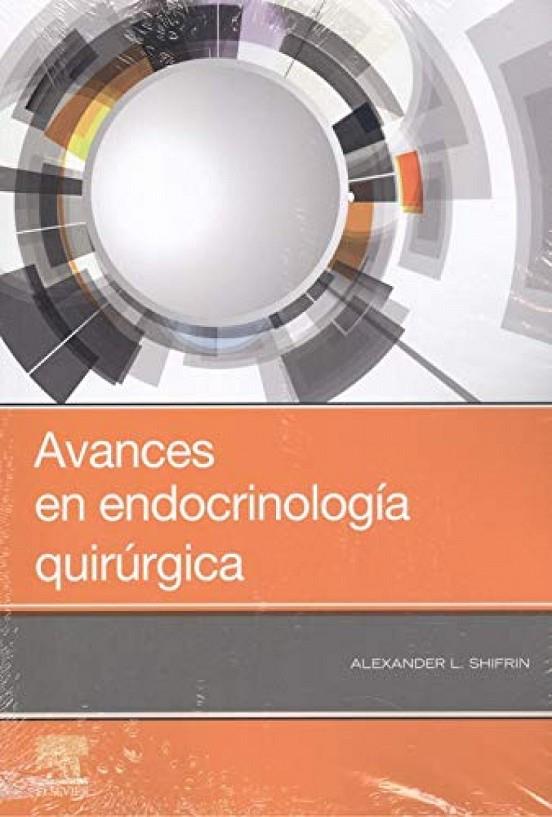 AVANCES EN ENDOCRINOLOGIA QUIRURGICA | 9788491137801 | SHIFRIN, A.