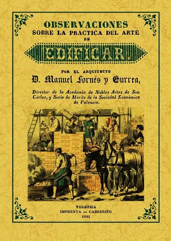 OBSERVACIONES SOBRE LA PRÁCTICA DEL ARTE DE EDIFICAR | 9788497612067 | FORNES Y GURREA, MANUEL