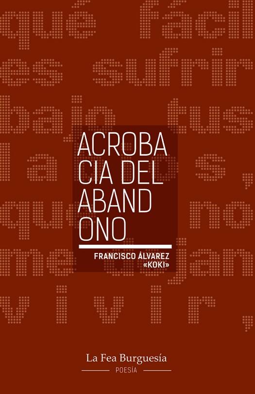 ACROBACIA DEL ABANDONO | 9791399161212 | ÁLVAREZ "KOKI", FRANCISCO