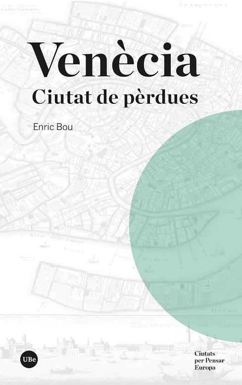 VENÈCIA. CIUTAT DE PÈRDUES | 9788410502161 | BOU, ENRIC