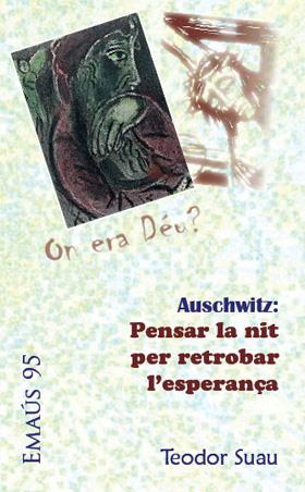 AUSCHWITZ : PENSAR LA NIT PER RETROBAR L'ESPERANÇA | 9788498055047 | SUAU PUIG, TEODOR