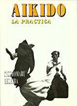 AIKIDO, LA PRÁCTICA | 9788485269686 | UESHIBA, KISSHOMARU