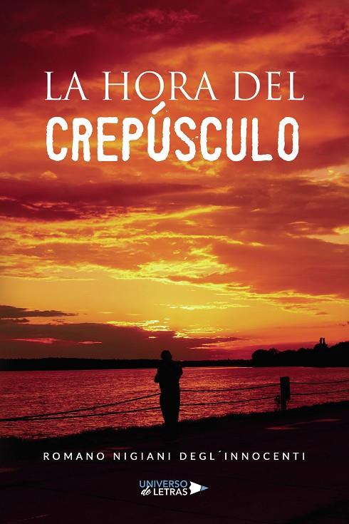 HORA DEL CREPÚSCULO, LA | 9788419138804 | DEGL INNOCENTI, ROMANO NIGIANI