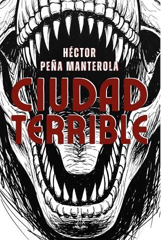 CIUDAD TERRIBLE | 9791399125252 | PEÑA MANTEROLA, HECTOR