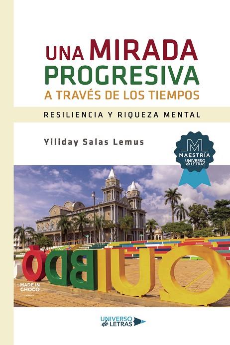 MIRADA PROGRESIVA A TRAVÉS DE LOS TIEMPOS, UNA | 9788418674969 | SALAS LEMUS, YILIDAY