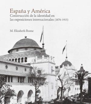 ESPAÑA Y AMÉRICA | 9788418760075 | BOONE, M. ELIZABETH