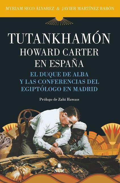 TUTANKHAMÓN. HOWARD CARTER EN ESPAÑA | 9788411310345 | MARTÍNEZ BABÓN, JAVIER