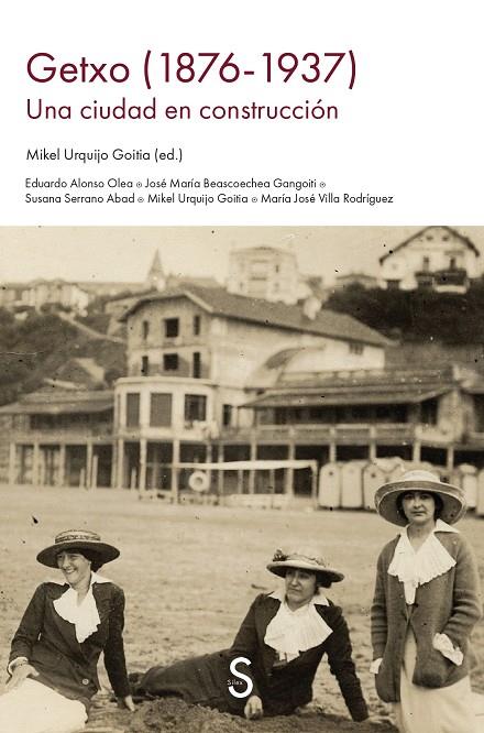 GETXO (1876-1937). UNA CIUDAD EN CONSTRUCCIÓN | 9791387694012 | URQUIJO GOITIA, MIKEL